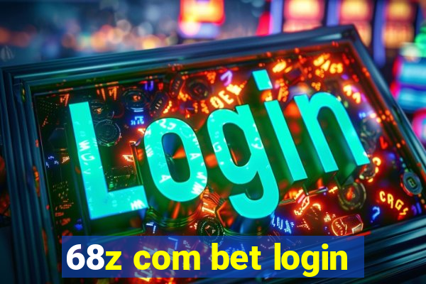 68z com bet login